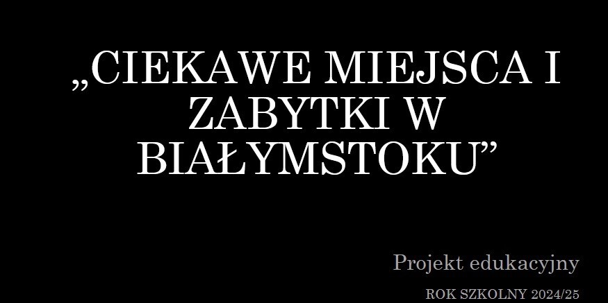 Napis - Ciekawe miejsca i zabytki Białegostoku